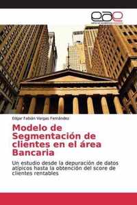 Modelo de Segmentacion de clientes en el area Bancaria