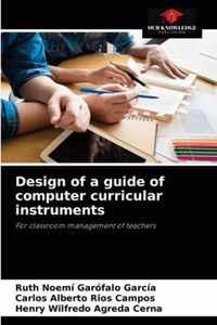 Design of a guide of computer curricular instruments