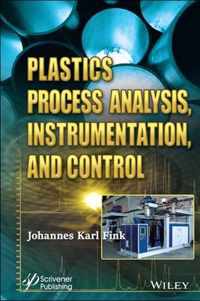 Plastics Process Analysis, Instrumentation, and Control