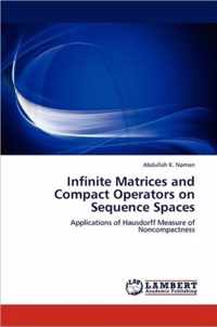 Infinite Matrices and Compact Operators on Sequence Spaces