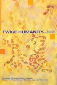 Twice Humanity