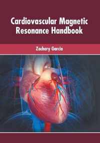 Cardiovascular Magnetic Resonance Handbook