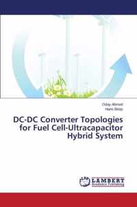 DC-DC Converter Topologies for Fuel Cell-Ultracapacitor Hybrid System