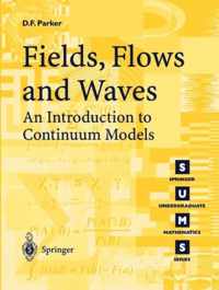 Fields, Flows and Waves