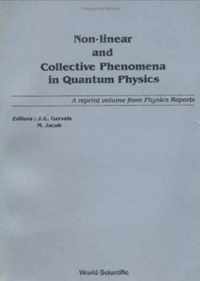 Non-linear And Collective Phenomena In Quantum Physics