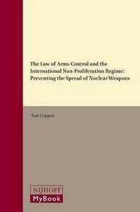 The Law of Arms Control and the International Non-proliferation Regime