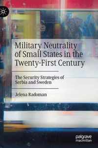 Military Neutrality of Small States in the Twenty-First Century