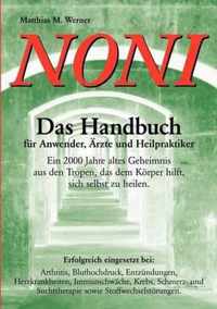 Noni. Das Handbuch fur Anwender, AErzte und Heilpraktiker