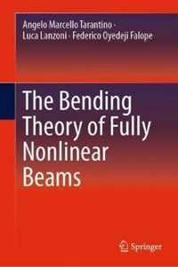 The Bending Theory of Fully Nonlinear Beams