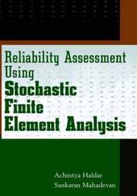 Reliability Assessment Using Stochastic Finite Element Analysis