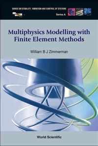 Multiphysics Modeling With Finite Element Methods