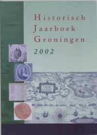 Historisch Jaarboek Groningen / 2002