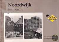 Noordwijk toen en nu