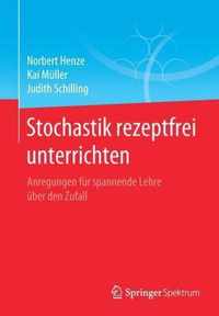 Stochastik rezeptfrei unterrichten