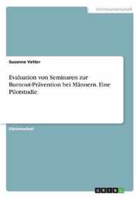 Evaluation von Seminaren zur Burnout-Pravention bei Mannern. Eine Pilotstudie