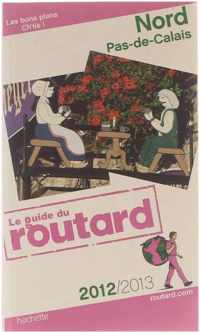 Guide Du Routard Nord, Pas-De-Calais 2012/2013