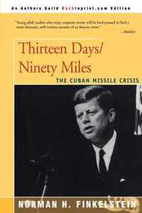 Thirteen Days/Ninety Miles