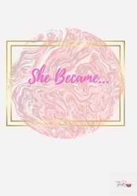 She Became