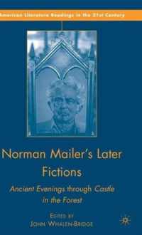 Norman Mailer's Later Fictions