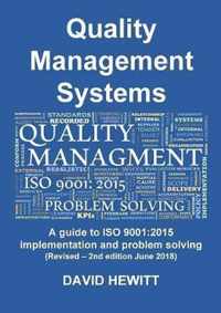 Quality Management Systems A guide to ISO 9001: 2015 Implementation and Problem Solving