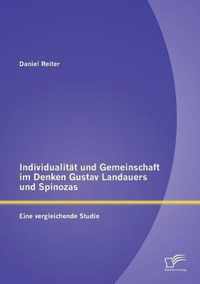 Individualitat und Gemeinschaft im Denken Gustav Landauers und Spinozas