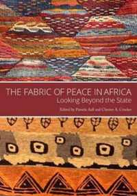 The Fabric of Peace in Africa: Looking Beyond the State