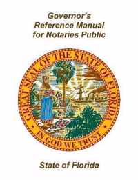 Governor's Reference Manual for Notaries Public - State of Florida