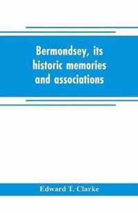 Bermondsey, its historic memories and associations