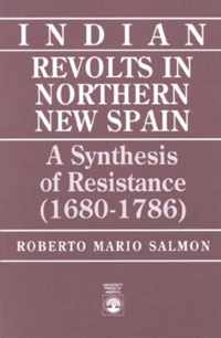 Indian Revolts in Northern New Spain