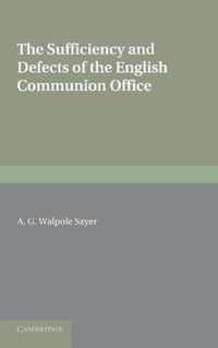 The Sufficiency and Defects of the English Communion Office