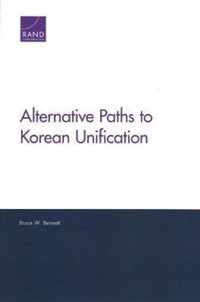 Alternative Paths to Korean Unification