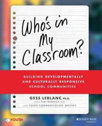 Who's In My Classroom? - Building Developmentally and Culturally Responsive School Communities