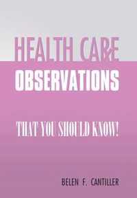 Health Care Observations