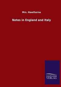 Notes in England and Italy