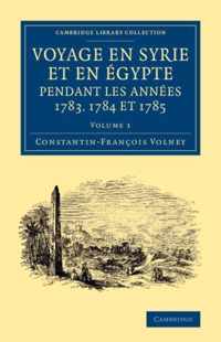 Voyage En Syrie Et En Etugypte Pendant Les Annees 1783, 1784 Et 1785