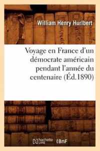 Voyage en France d'un democrate americain pendant l'annee du centenaire (Ed.1890)