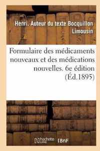 Formulaire Des Medicaments Nouveaux Et Des Medications Nouvelles. 6e Edition