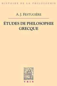 Etudes De Philosophie Grecque