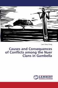 Causes and Consequences of Conflicts among the Nuer Clans in Gambella