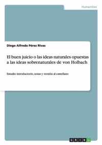 El buen juicio o las ideas naturales opuestas a las ideas sobrenaturales de von Holbach