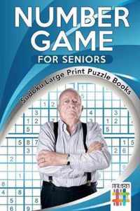 Number Game for Seniors Sudoku Large Print Puzzle Books
