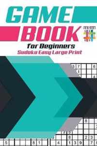 Game Book for Beginners Sudoku Easy Large Print