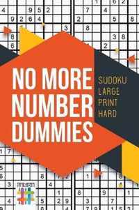 No More Number Dummies Sudoku Large Print Hard