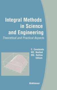 Integral Methods in Science and Engineering