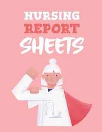 Nursing Report Sheets