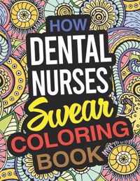 How Dental Nurses Swear Coloring Book