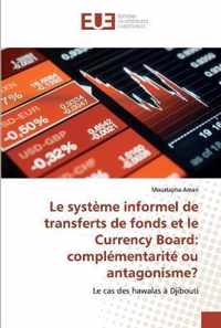 Le systeme informel de transferts de fonds et le Currency Board