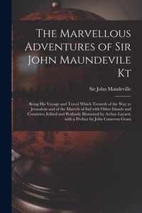 The Marvellous Adventures of Sir John Maundevile Kt