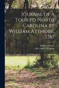 Journal of a Tour to North Carolina by William Attmore, 1787