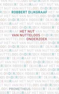 Het nut van nutteloos onderzoek